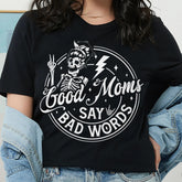 Sandjest Mom T-Shirt Good Moms Say Bad Words Gift for Mama Mother Cotton Fabric